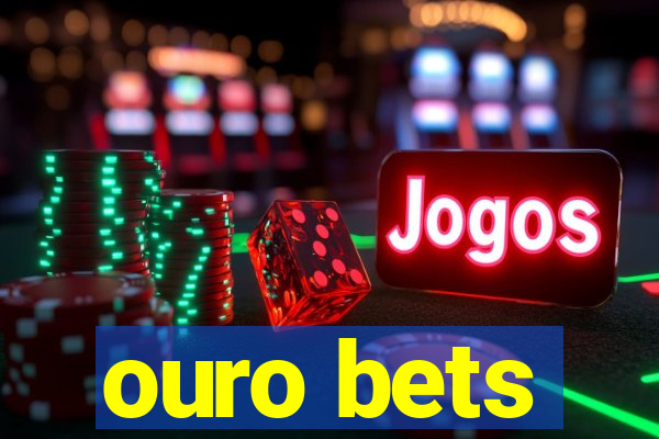 ouro bets